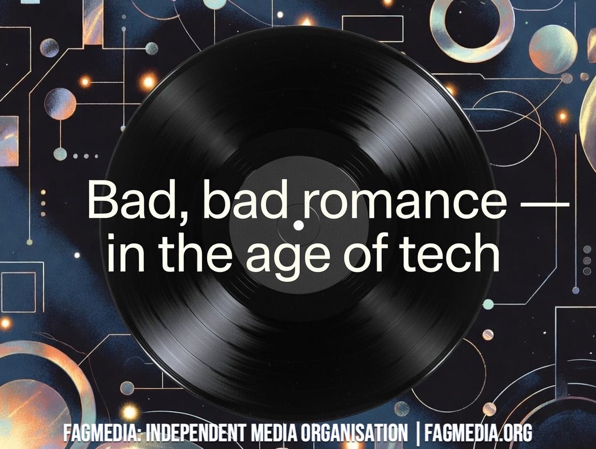 Bad, Bad Romance in the Age of Tech!